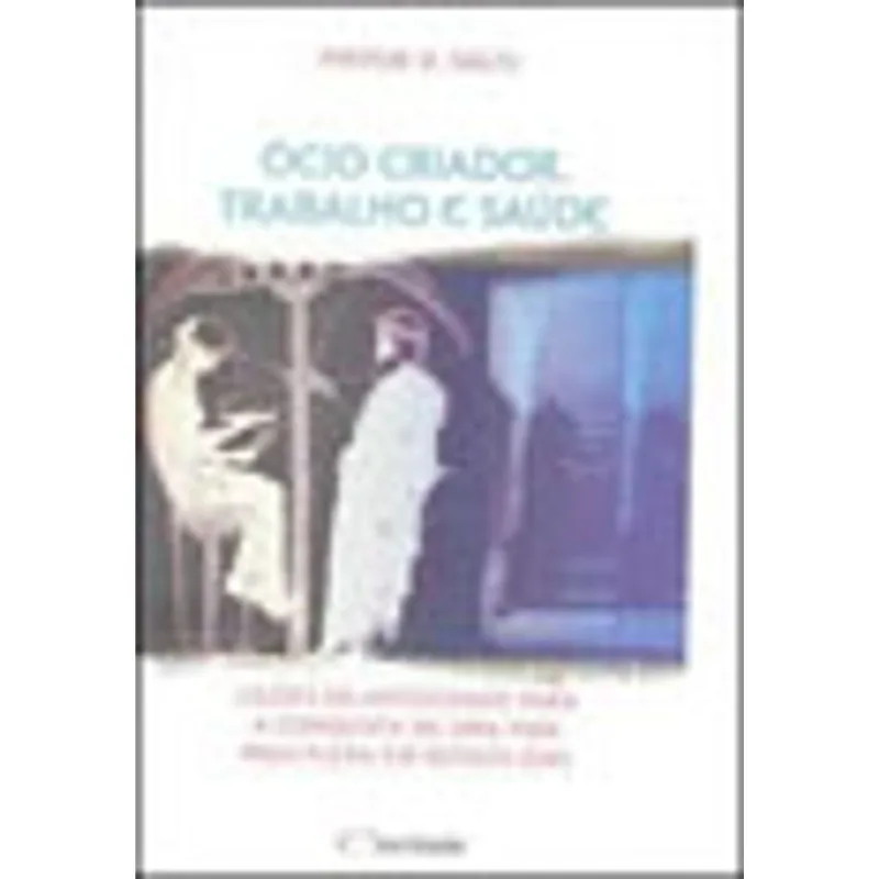 OCIO CRIADOR, TRABALHO E SAUDE