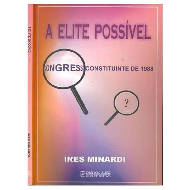 ELITE POSSIVEL - CONGRESSO CONSTITUINTE DE 1988