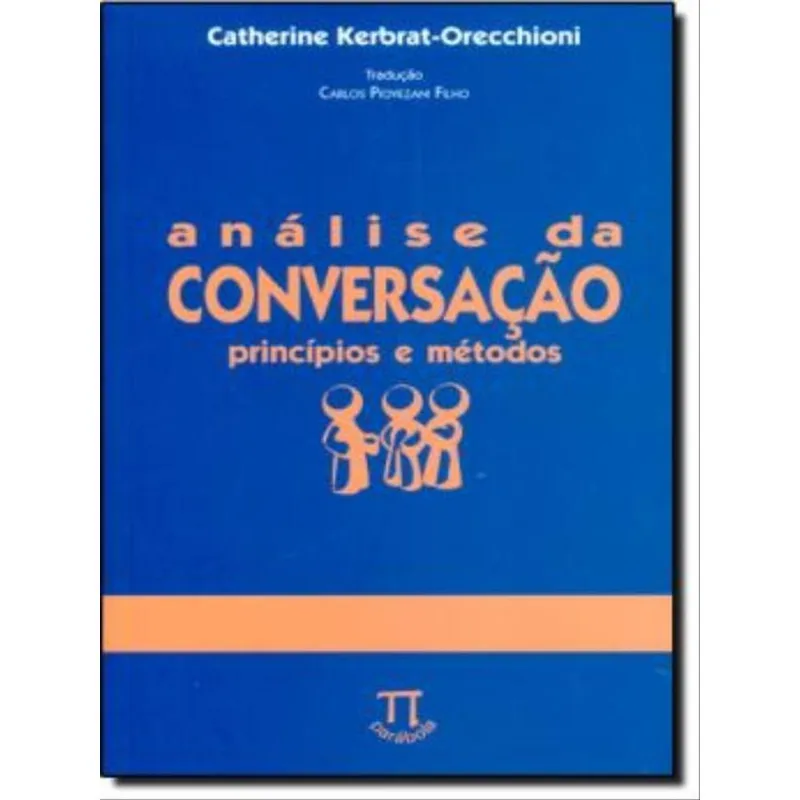 ANÁLISE DA CONVERSAÇÃO. PRINCÍPIOS E MÉTODOS- VOLUME II