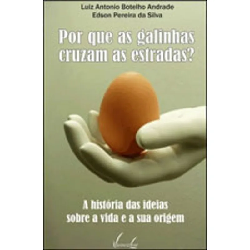 POR QUE AS GALINHAS CRUZAM AS ESTRADAS?