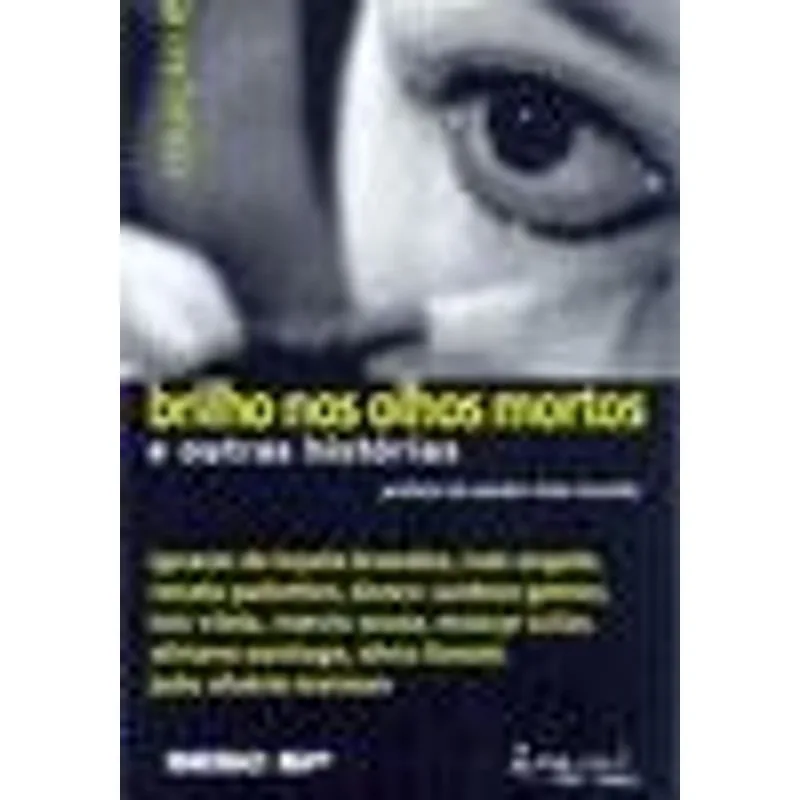 Brilho nos Olhos Mortos e Outras Historias