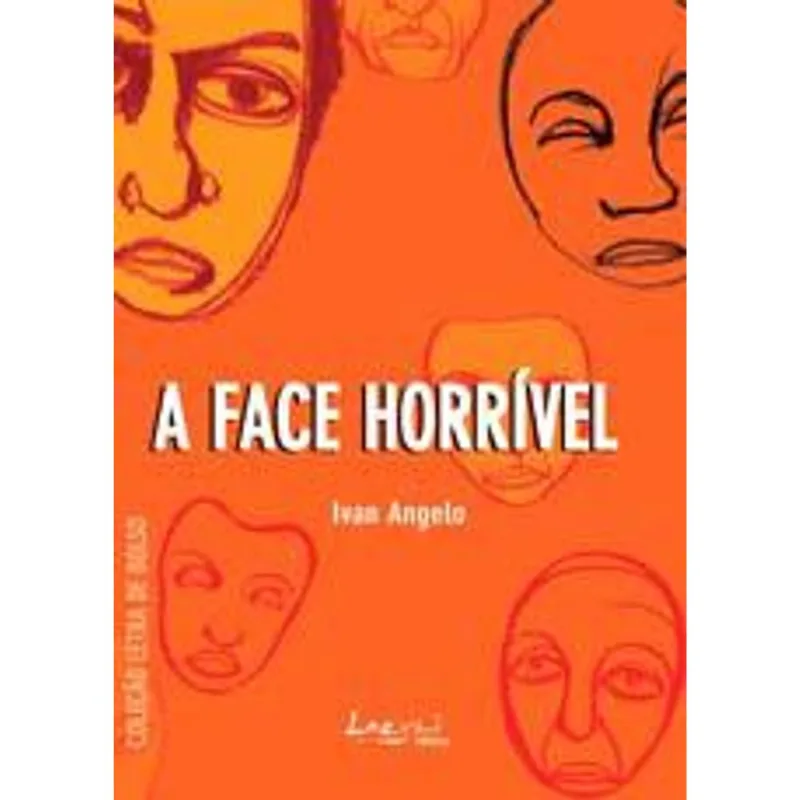 Face Horrivel, a A Face Horrivel