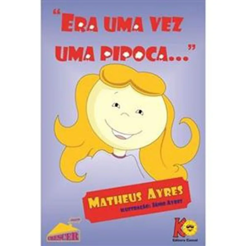 Livro Era Uma Vez Uma Pipoca... Cassol (MP)