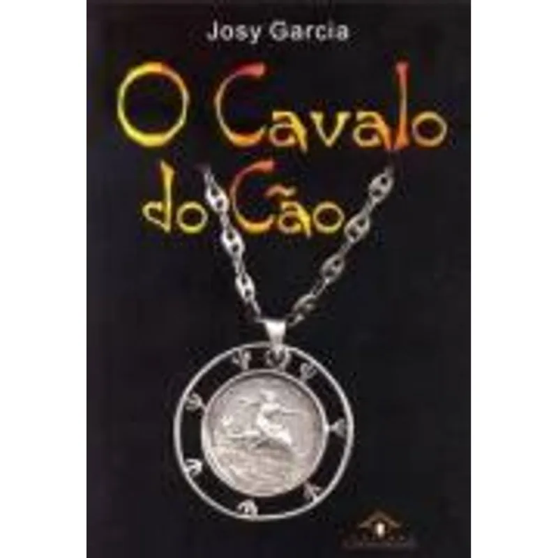 Cavalo do Cao, o O Cavalo do Cao