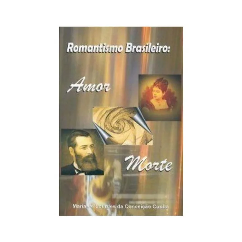 ROMANTISMO BRASILEIRO - AMOR E MORTE