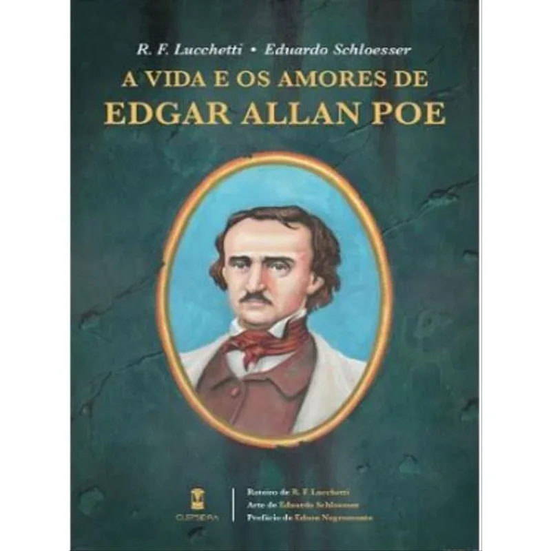 A VIDA E OS AMORES DE EDGAR ALLAN POE