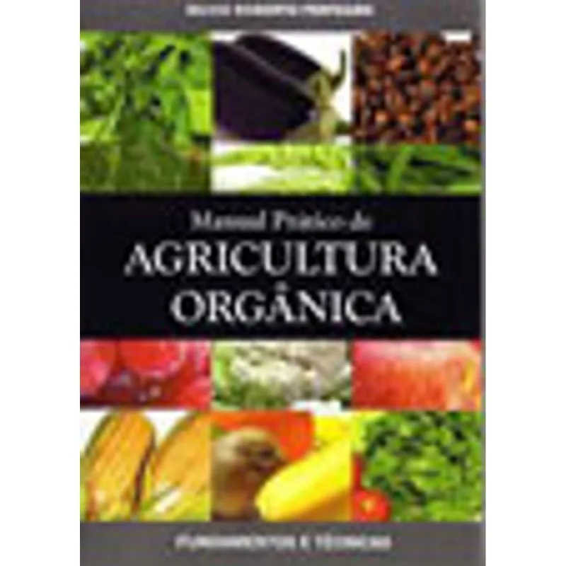 AGRICULTURA ORGANICA - MANUAL PRATICO