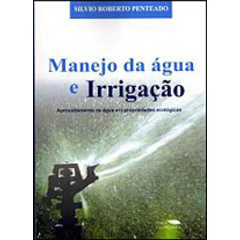 MANEJO DA AGUA E IRRIGAÇAO - EM PROPRIEDADES ECOLOGICAS