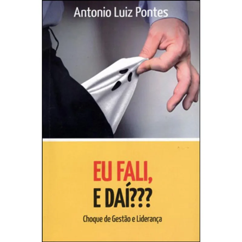 EU FALI, E DAI ??? - CHOQUE DE GESTAO E LIDERANÇA