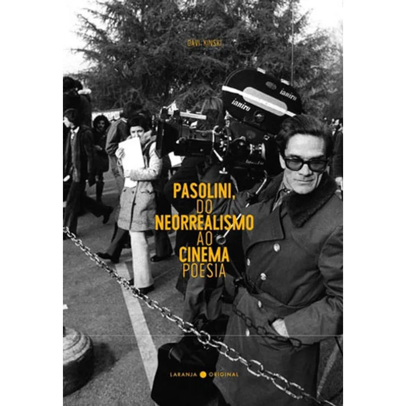 PASOLINI, DO NEORREALISMO AO CINEMA POESIA