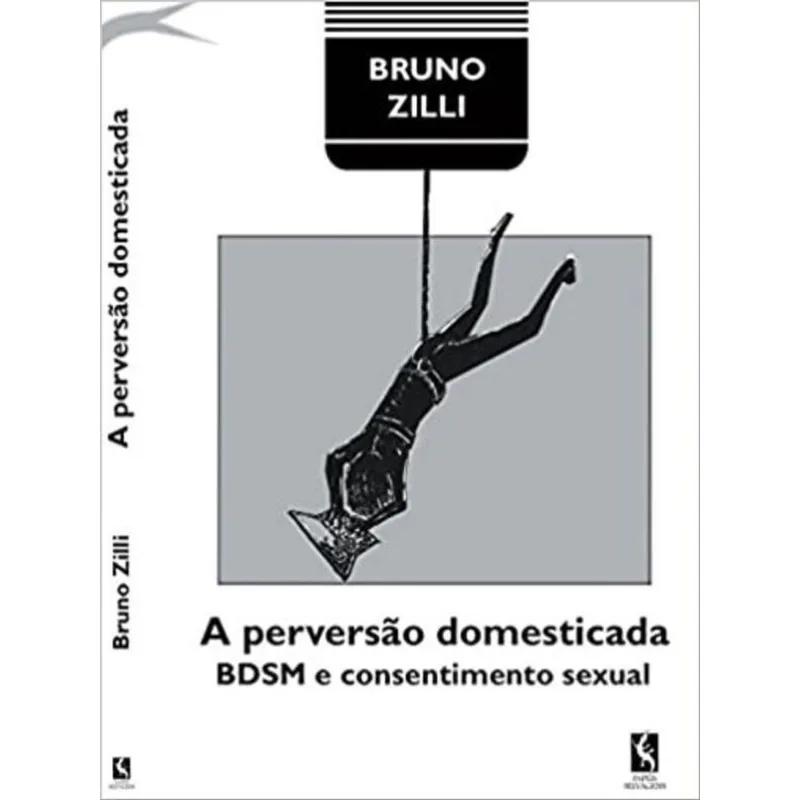 A PERVERSÃO DOMESTICADA