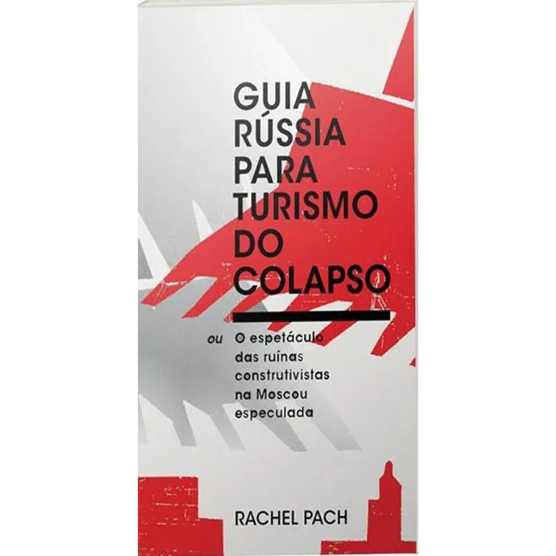 GUIA RUSSIA PARA TURISMO DO COLAPSO
