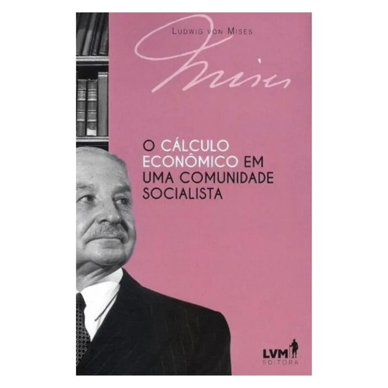 O CÁLCULO ECONÔMICO EM UMA COMUNIDADE SOCIALISTA