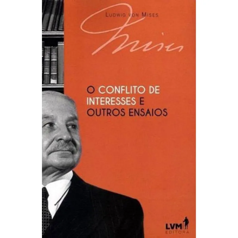 O CONFLITO DE INTERESSES E OUTROS ENSAIOS