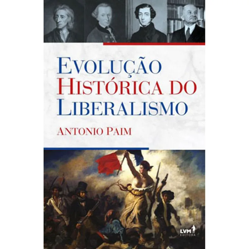 EVOLUÇÃO HISTÓRICA DO LIBERALISMO