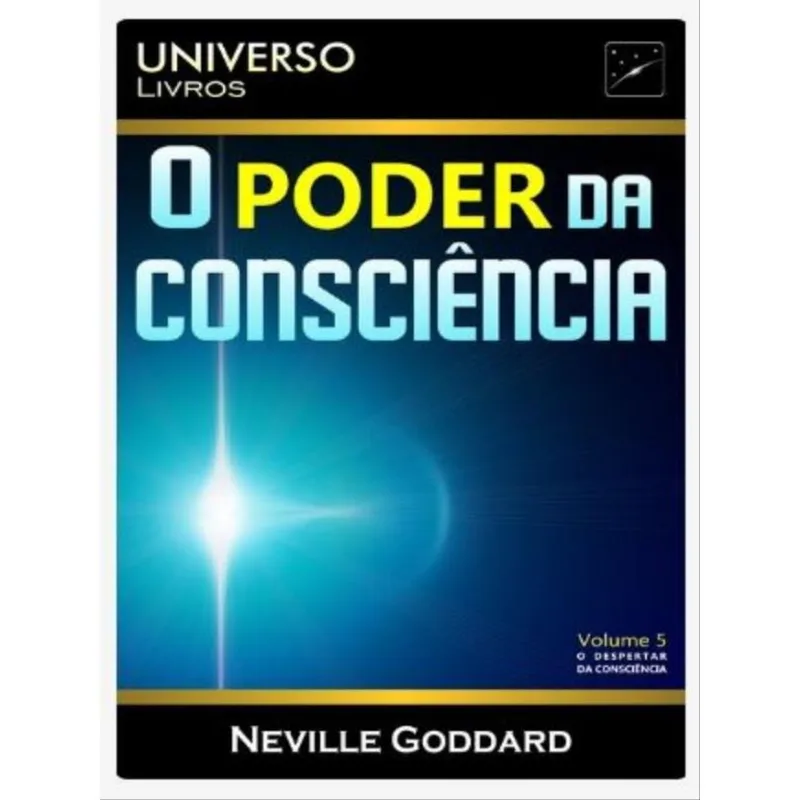 O PODER DA CONSCIÊNCIA - VOL. 5