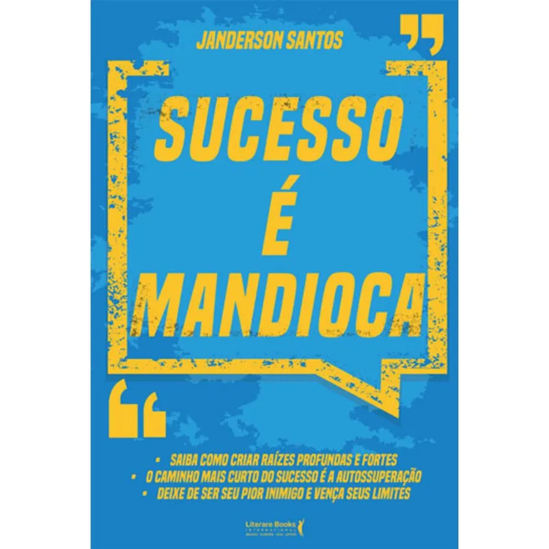 SUCESSO É MANDIOCA