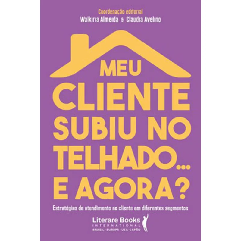 MEU CLIENTE SUBIU NO TELHADO... E AGORA?