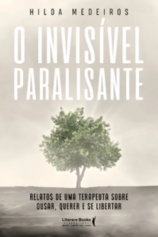 O invisível paralisante - Literare Books