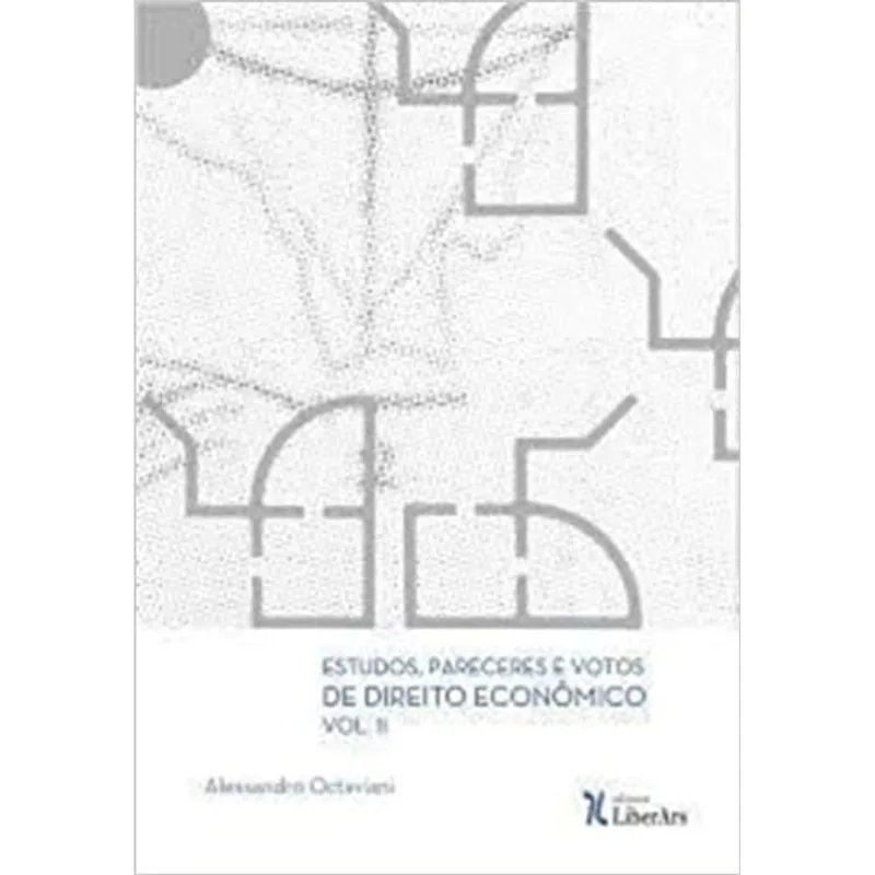 ESTUDOS, PARECERES E VOTOS DE DIREITO ECONOMICO - VOL. 2