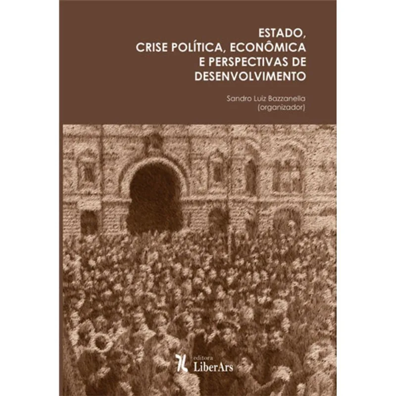 ESTADO, CRISE POLITICA, ECONOMICA E PERSPECTIVAS DE DESENVOLVIMENTO