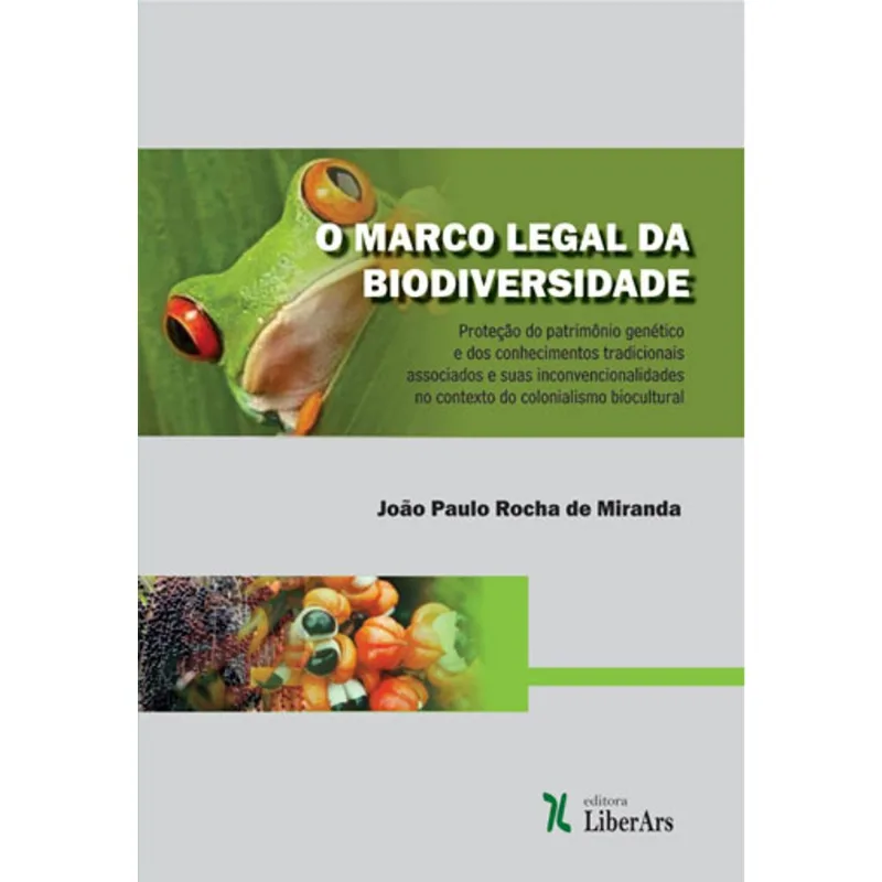 MARCO LEGAL DA BIODIVERSIDADE, O