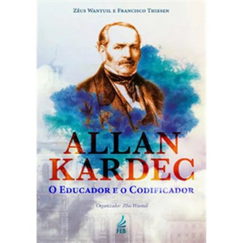 Livro Allan Kardec: O Educador E O Codificador Feb Editora (MP)