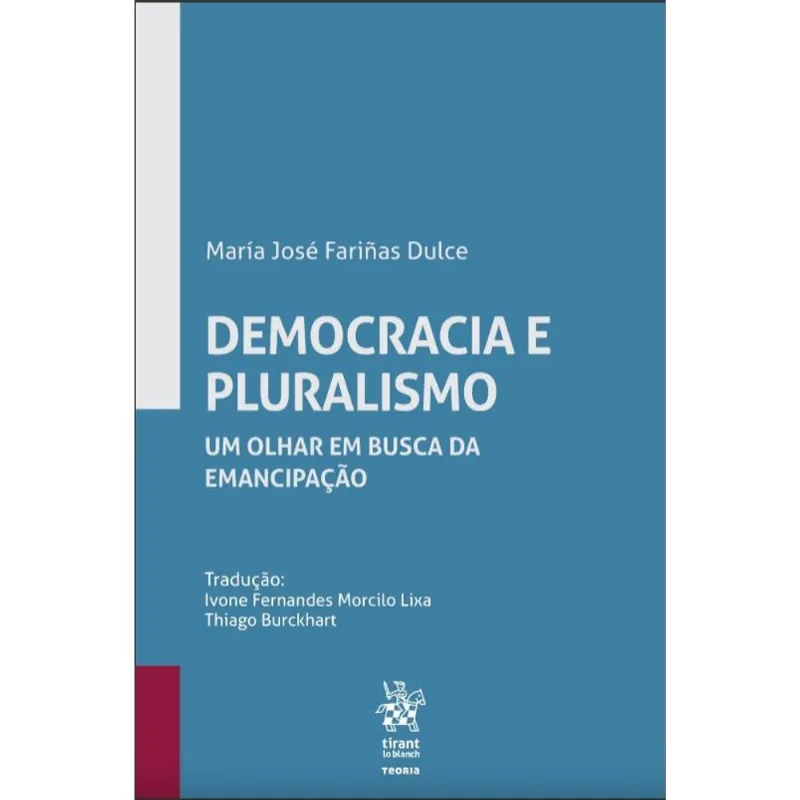 DEMOCRACIA E PLURALISMO - UM OLHAR EM BUSCA DA EMANCIPAÇÃO - 2019