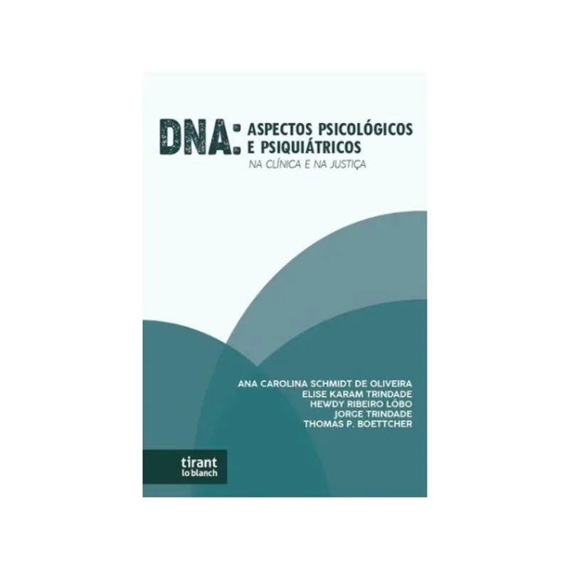 DNA - ASPECTOS PSICOLÓGICOS E PSIQUIÁTRICOS NA CLÍNICA E NA JUSTIÇA - 2025