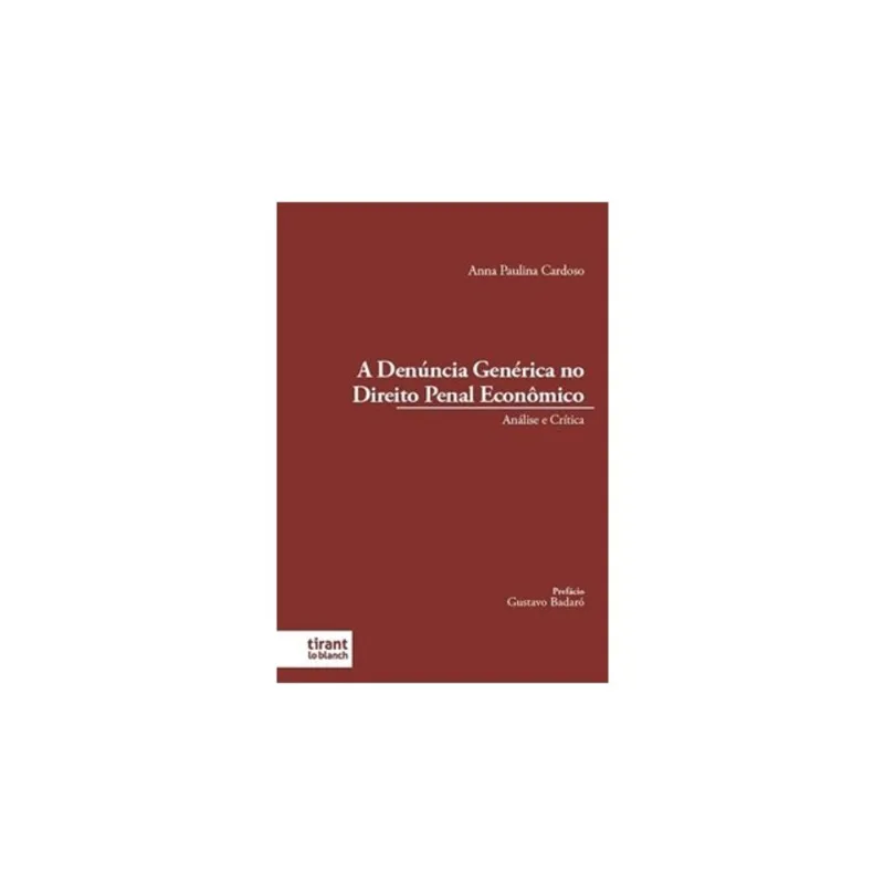 A DENÚNCIA GENÉRICA NO DIREITO PENAL ECONÔMICO - 2025