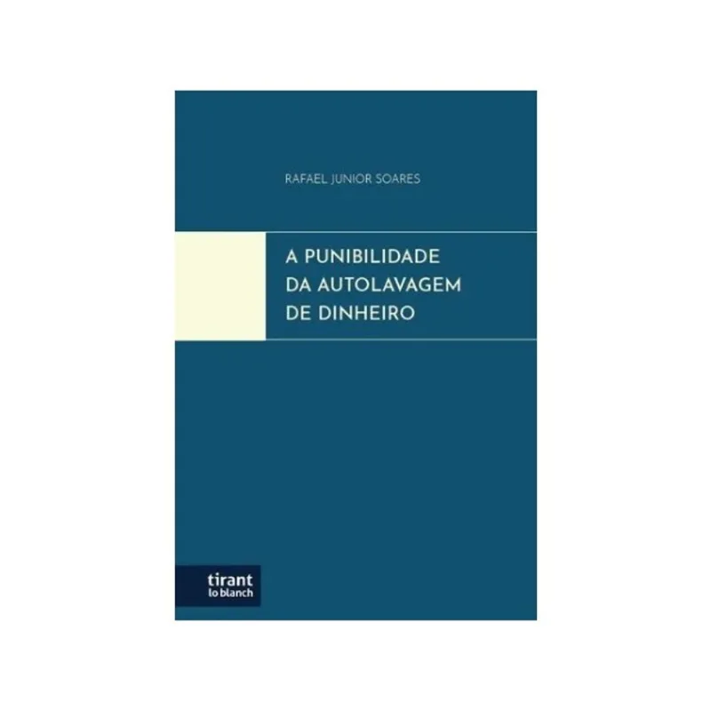 A PUNIBILIDADE DA AUTOLAVAGEM DE DINHEIRO - 2025