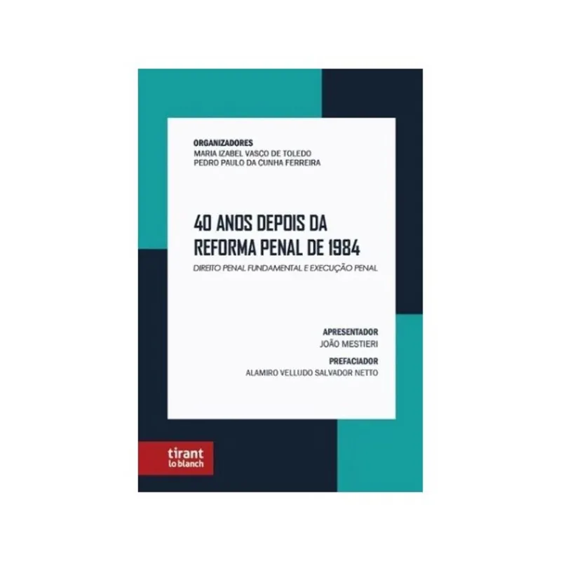 40 ANOS DEPOIS DA REFORMA PENAL DE 1984 - 2025