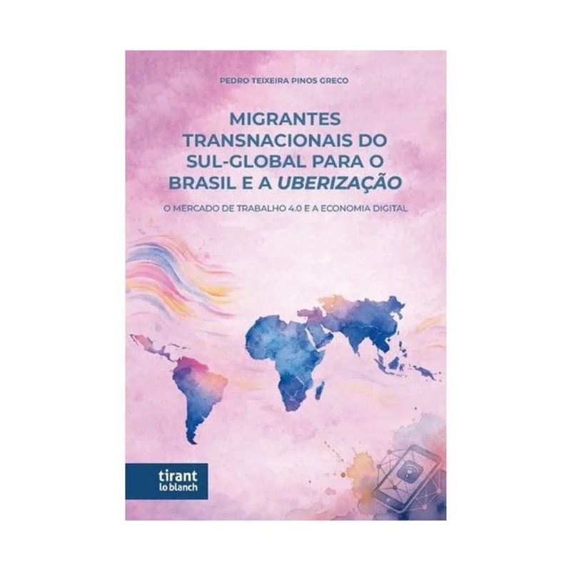MIGRANTES TRANSNACIONAIS DO SUL-GLOBAL PARA O BRASIL E A UBERIZAÇÃO - 2026