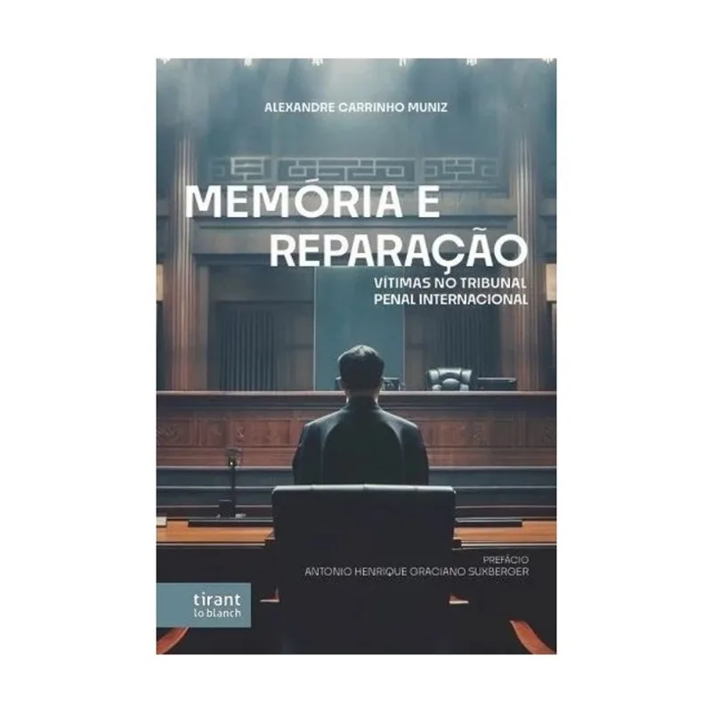 MEMÓRIA E REPARAÇÃO - VÍTIMAS NO TRIBUNAL PENAL INTERNACIONAL - 2026