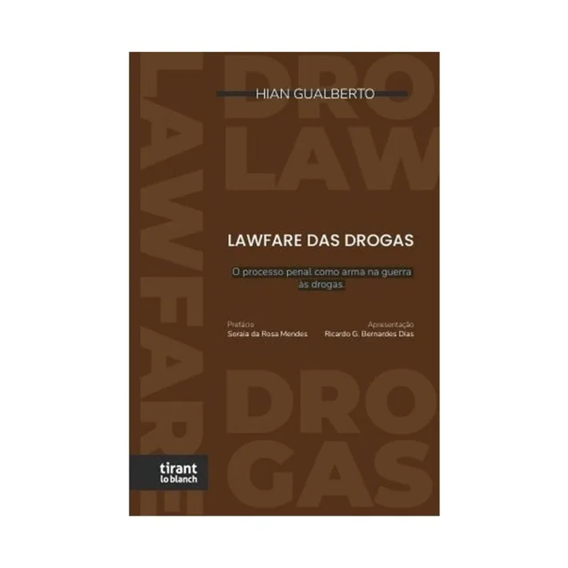 LAWFARE DAS DROGAS - O PROCESSO PENAL COMO ARMA NA GUERRA ÀS DROGAS - 2026