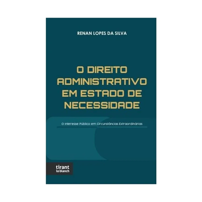 O DIREITO ADMINISTRATIVO EM ESTADO DE NECESSIDADE - 2026