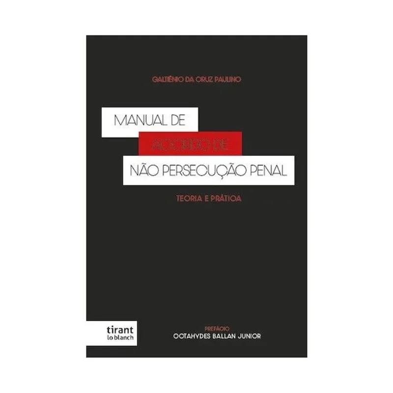 MANUAL DE ACORDO DE NÃO PERSECUÇÃO PENAL - TEORIA E PRÁTICA - 2026