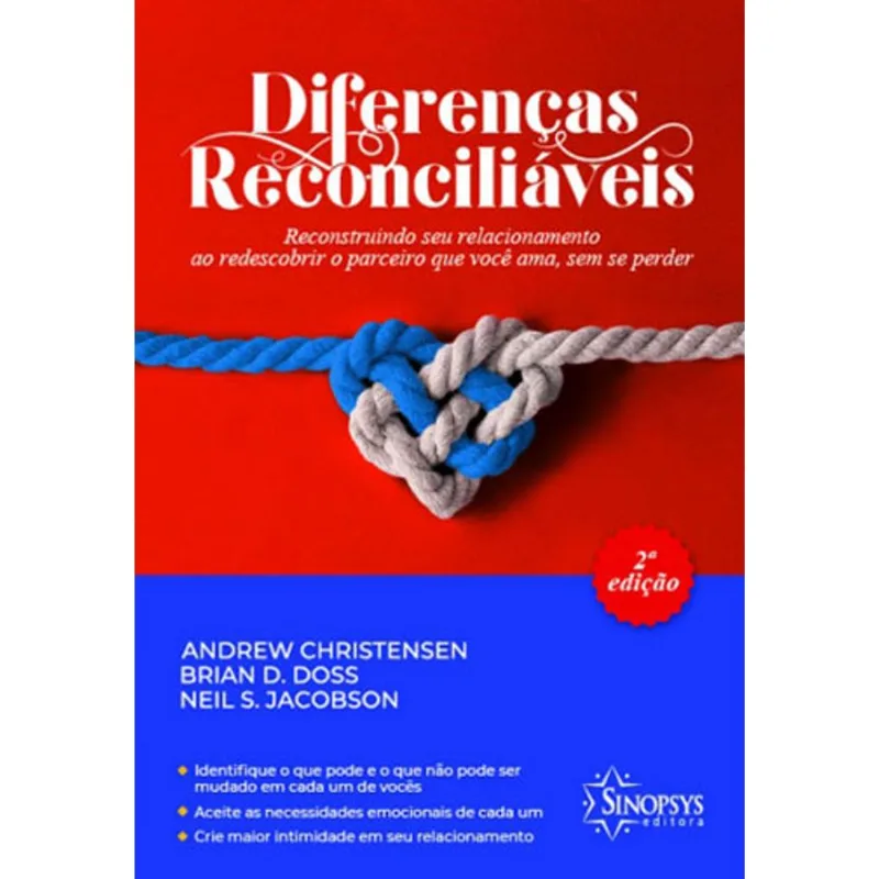 DIFERENÇAS RECONCILIÁVEIS: RECONSTRUINDO SEU RELACIONAMENTO AO REDESCOBRIR O PARCEIRO QUE VOCÊ AMA,
