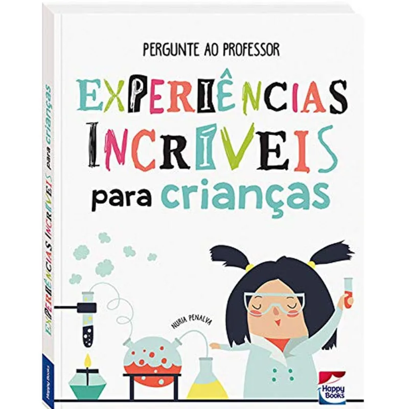 Livro Infantil Capa Comum - Pergunte ao Professor - Experiências Incríveis para Crianças - Happy Books Br