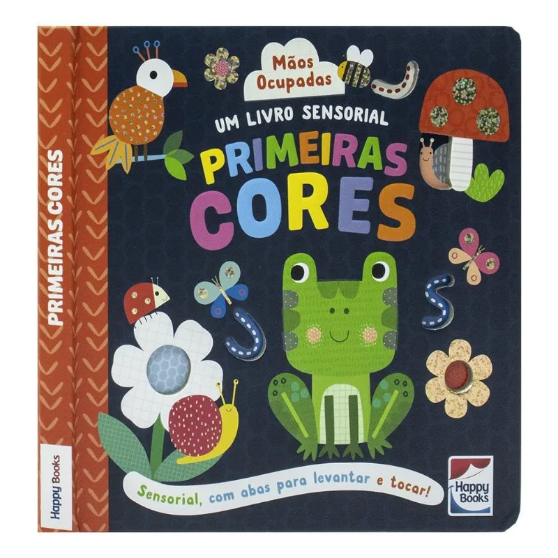 Mãos Ocupadas - Um Livro Sensorial: Primeiras Cores