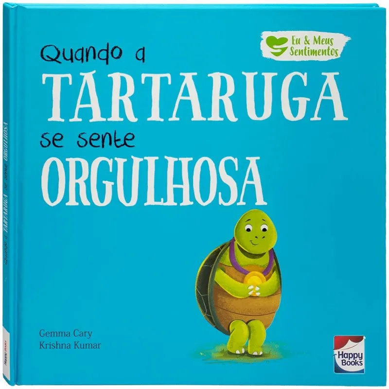 Eu E Meus Sentimentos - Quando A Tartaruga Se Sente Orgulhosa