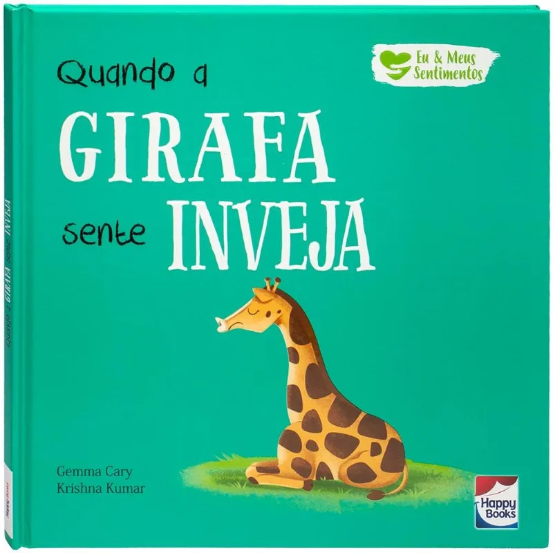 Eu E Meus Sentimentos - Quando A Girafa Sente Inveja