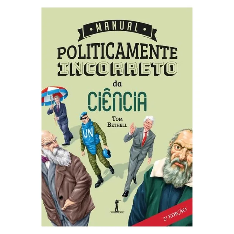 MANUAL POLITICAMENTE INCORRETO DA CIÊNCIA