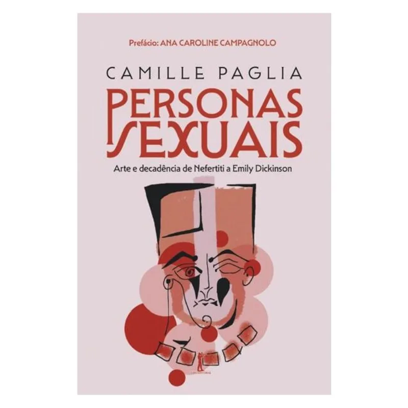 PERSONAS SEXUAIS: ARTE E DECADÊNCIA DE NEFERTITI A EMILY DICKINSON