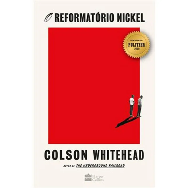 Livro O Reformatório Nickel Vencedor Do Prêmio Pulitzer 2020 Ha Rpercollins (MP)