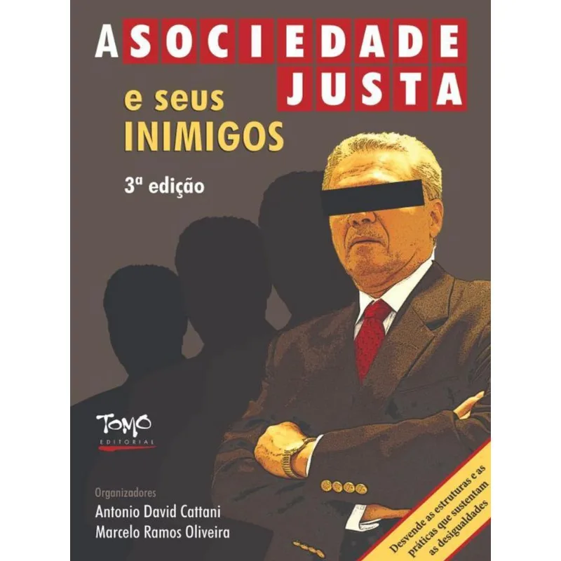 A SOCIEDADE JUSTA E SEUS INIMIGOS