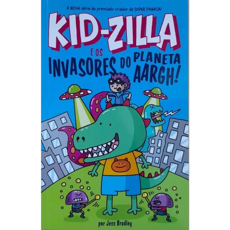 KID-ZILLA E OS INVASORES DO PLANETA AARGH!