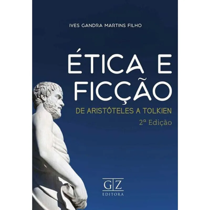 ETICA E FICÇAO - DE ARISTOTELES A TOLKIEN