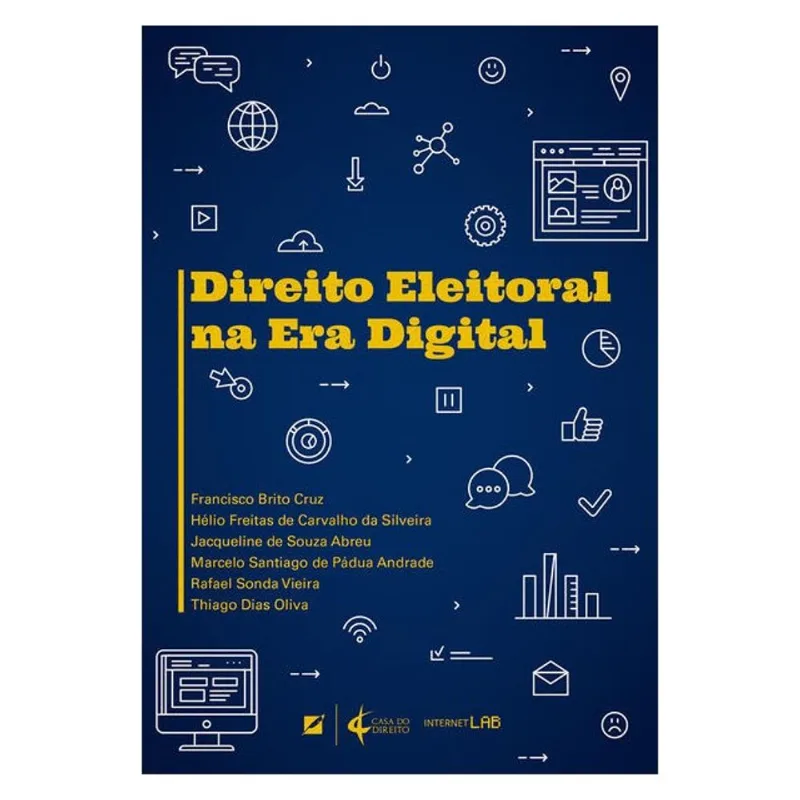 DIREITO ELEITORAL NA ERA DIGITAL - 2018