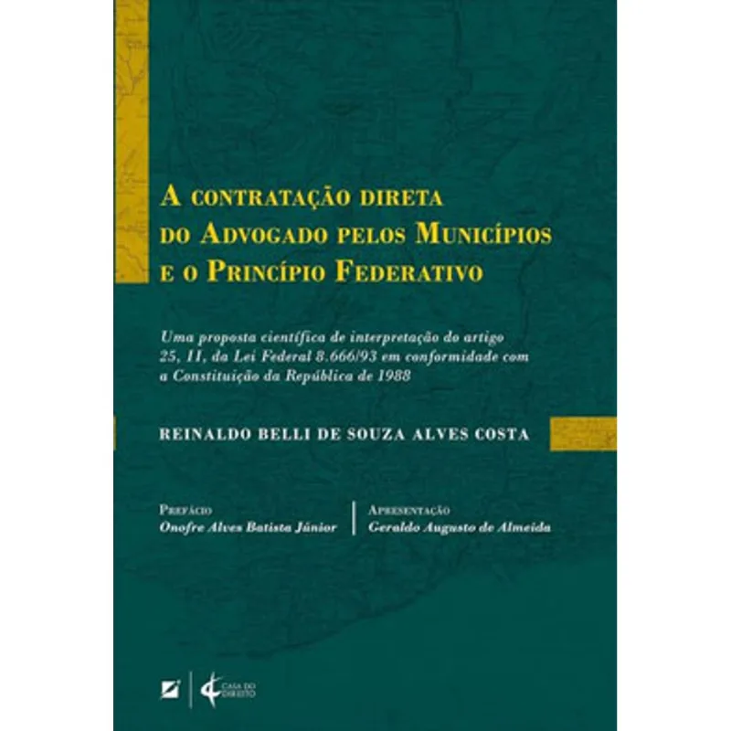 A CONTRATAÇÃO DIRETA DO ADVOGADO PELOS MUNICÍPIOS E O PRINCÍPIO FEDERATIVO